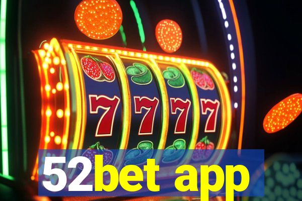 52bet app